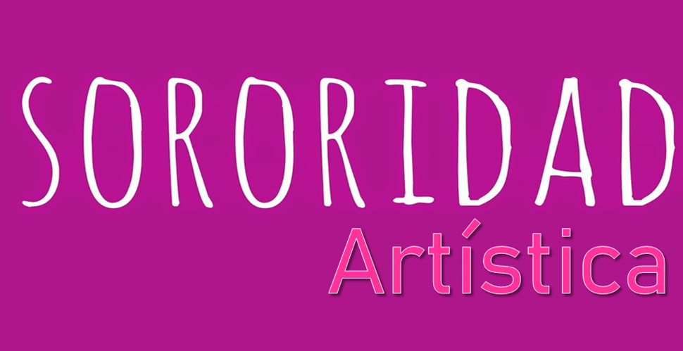 EXPOSICIÓN PINTURA "SORORIDAD ARTÍSTICA II"