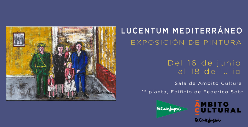 EXPOSICIÓN COLECTIVA DE PINTURA: 'LUCENTUM MEDITERRÁNEO' Imagen del evento EXPOSICIÓN COLECTIVA DE PINTURA: 'LUCENTUM MEDITERRÁNEO'