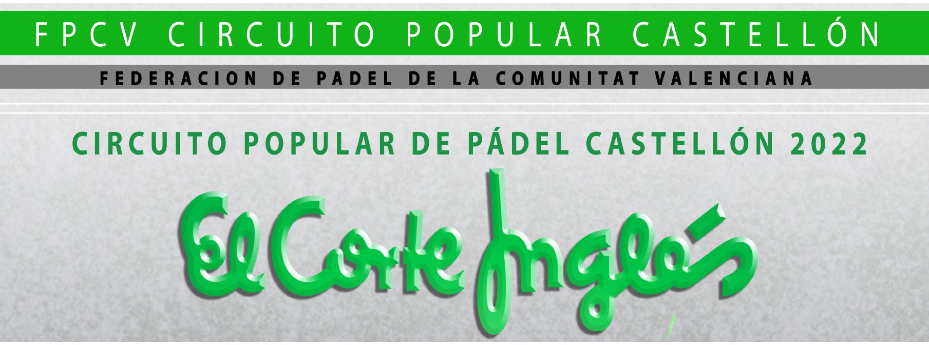 Imagen del evento CIRCUITO POPULAR DE PÁDEL CASTELLÓN 2022 EL CORTE INGLÉS