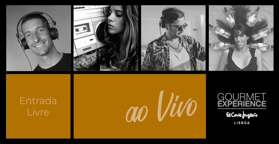 GOURMET EXPERIENCE: DJ´S AO VIVO