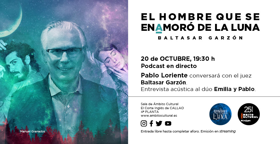 Podcast en directo de ´El hombre que se enamoró de la Luna´, con Baltasar Garzón