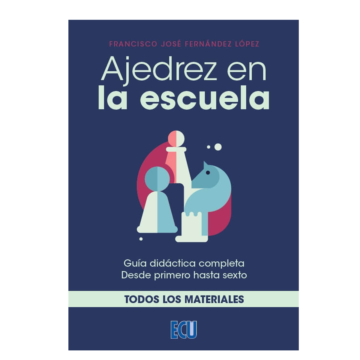 Imagen del evento Presentación literaria: 'Ajedrez en la escuela' de Francisco José Fernández López