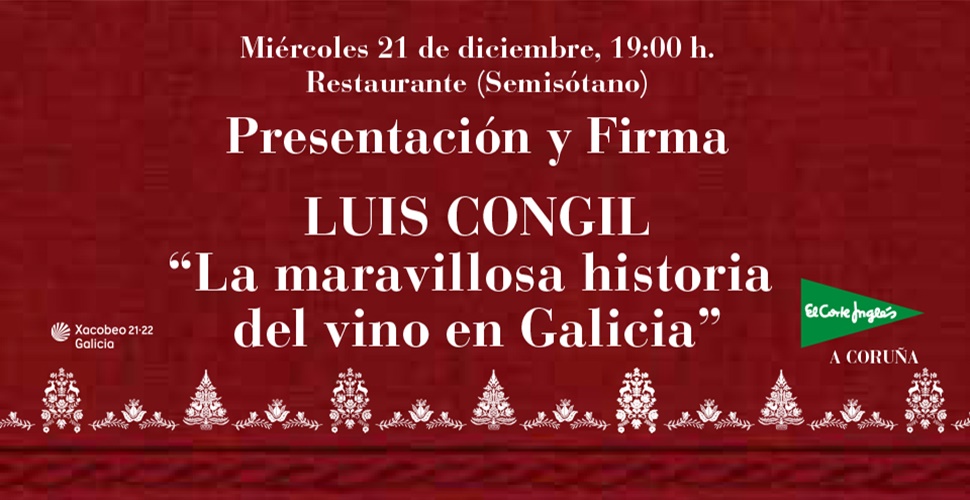 Imagen del evento PRESENTACIÓN LUIS CONGIL “LA MARAVILLOSA HISTORIA DEL VINO EN GALICIA”